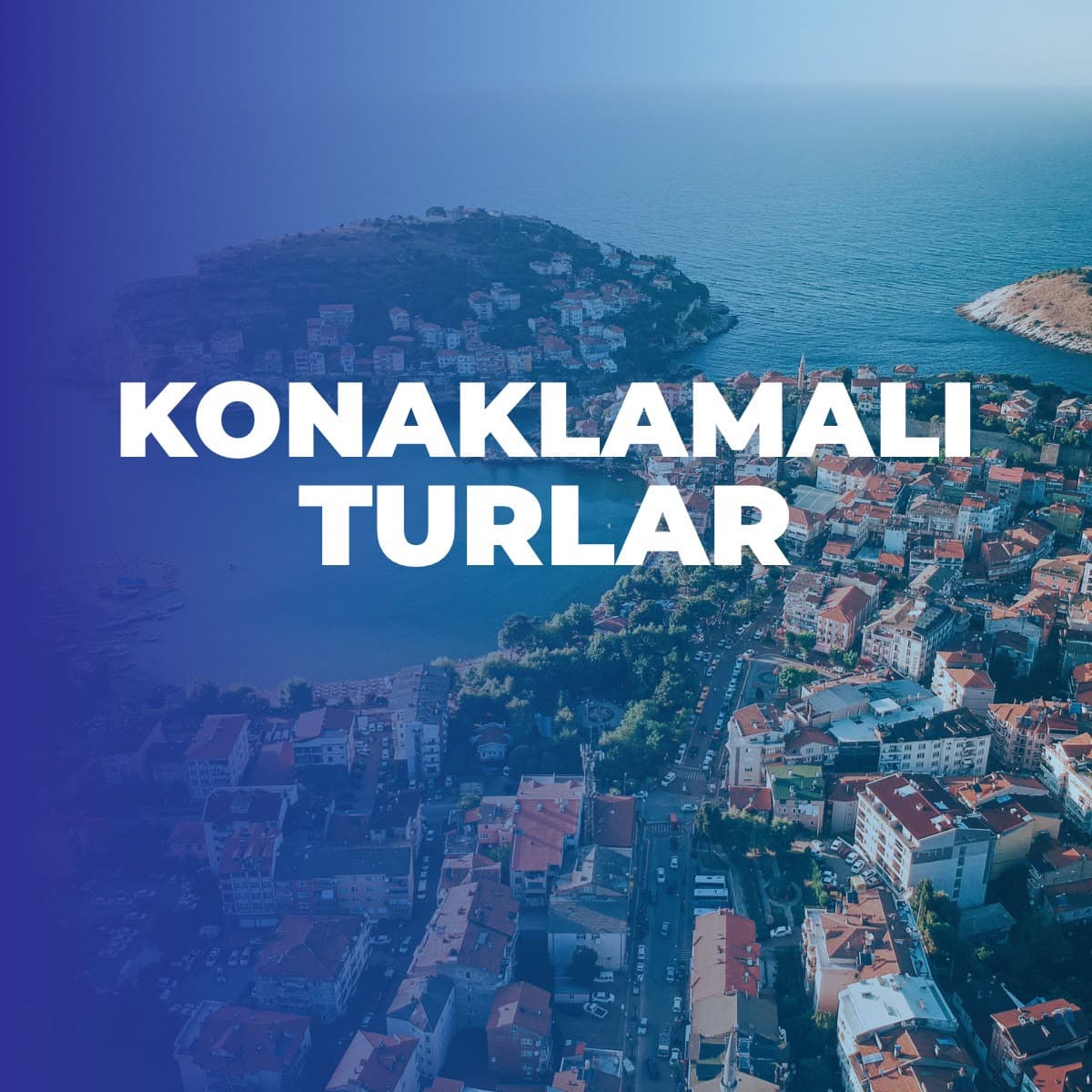 KONAKLAMALI TURLAR